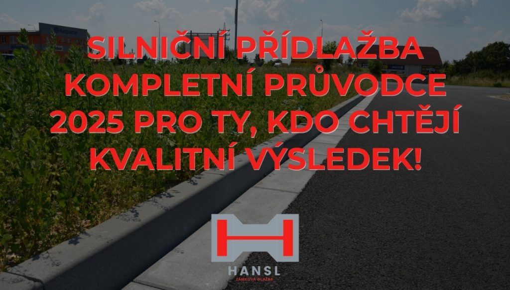 Silniční přídlažba – kompletní průvodce 2025 pro ty, kdo chtějí kvalitní výsledek. Zámková dlažba Hansl – profesionální pokládka přídlažby a obrubníků.